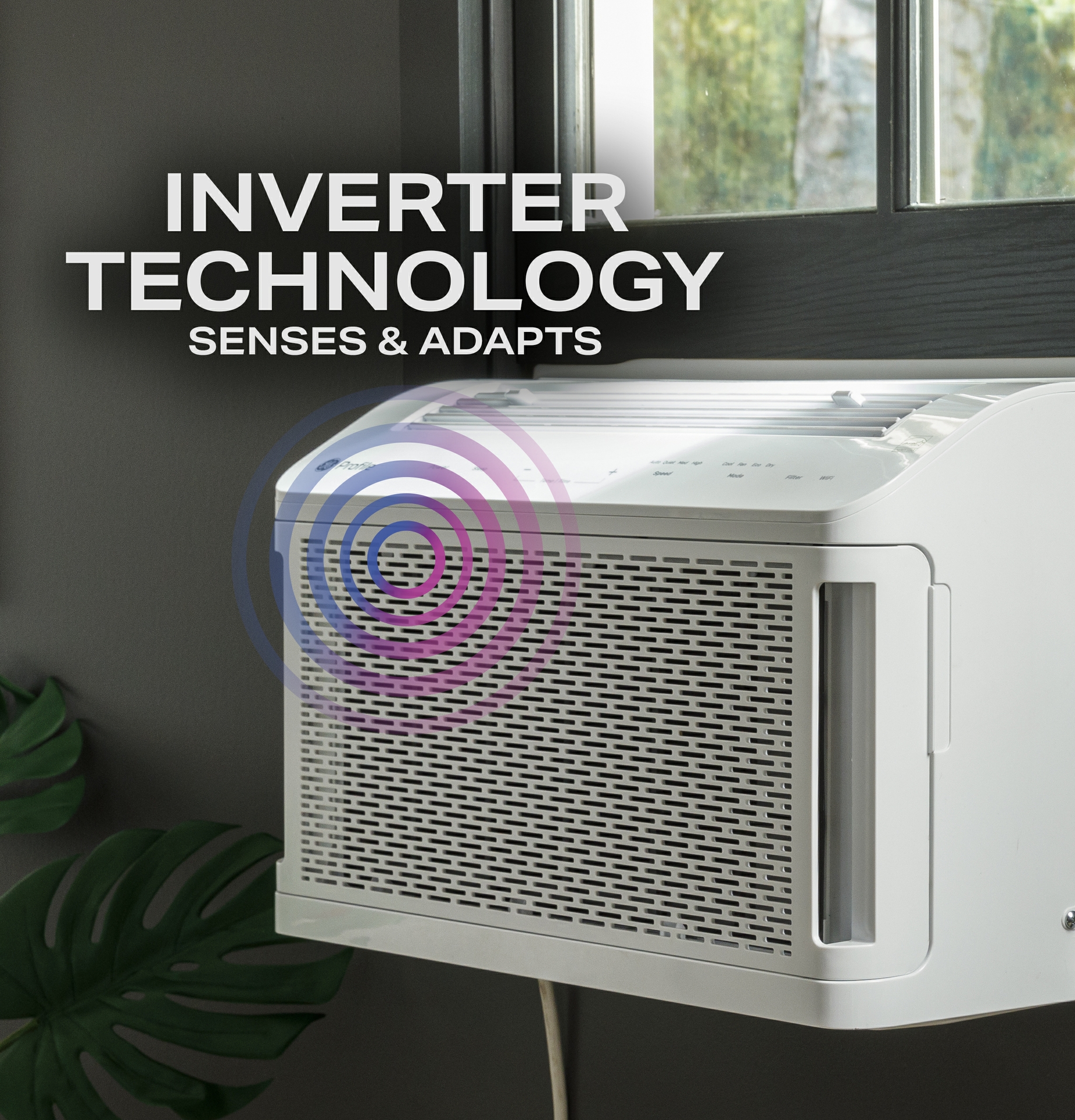 Inverter Technology, Available in the Larger Capacity Units, Senses Room Temperature and Delivers Variable Operating Speeds, Instead of Turning On and Off Like Non-Inverter ACs, Resulting in 34% Less Energy Use.  