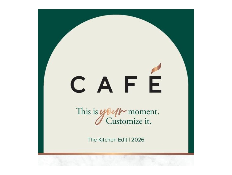 "This is Your Moment. Customize It." captures CAFÉ™'s belief that every kitchen should reflect individual style brought to life through customizable finishes and hardware.