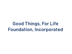 Good Things For Life Foundation Inc.