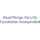 Good Things For Life Foundation Inc.