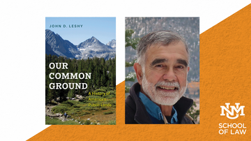 UNM Natural Resources and Environmental Law Program hosts discussion with John Leshy