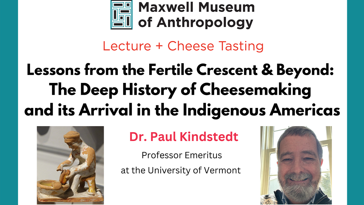 Explore culture and cuisine at UNM Maxwell Museum’s lecture and cheese tasting