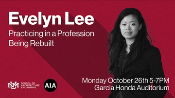 UNM School of Architecture + Planning hosts lecture by Evelyn Lee