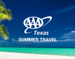 AAA Texas: As Summer Travel Demand Builds, Now Is the Time to Book