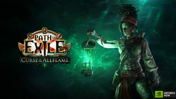 GeForce NOW, 'Path of Exile: Curse of the Allflame' ile Bulut'ta Yola Çıkıyor