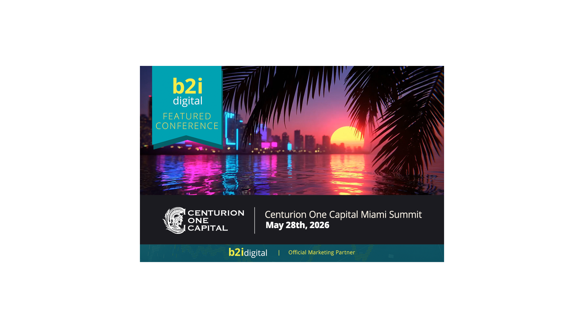NewMediaWire | Centurion One Capital's Miami Summit Named B2i Digital ...