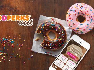 Dunkin’ Donuts to Launch First-Ever “Perks Week” November 14 to Honor and Reward Loyal Guests Dunkin’ Donuts to Launch First-Ever “Perks Week” November 14 to Honor and Reward Loyal Guests