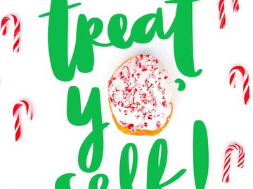 Treat Yo Self for 6