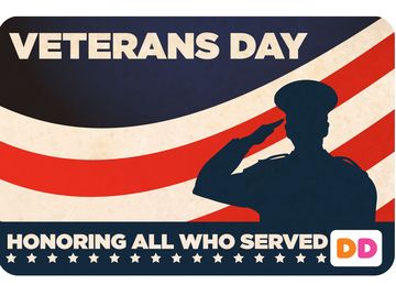 Dunkin' Donuts Salutes Veterans with Free Donut on Veterans Day Dunkin' Donuts Salutes Veterans with Free Donut on Veterans Day