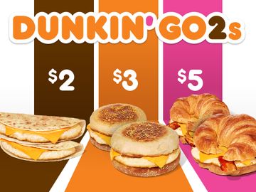 Dunkin’ Donuts Doubles Down on Value with Launch of New Dunkin’ Go2s Dunkin’ Donuts Doubles Down on Value with Launch of New Dunkin’ Go2s