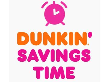 Lose an Hour, but Win Great Prizes with Dunkin’ Savings Time Lose an Hour, but Win Great Prizes with Dunkin’ Savings Time