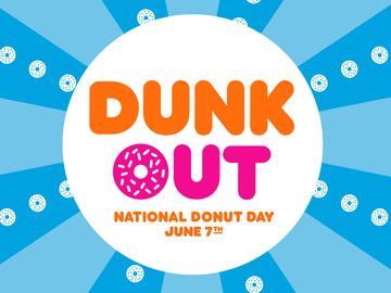 Dunk Out, America: Take A Break On National Donut Day With A Free Donut From Dunkin’ Dunk Out, America: Take A Break On National Donut Day With A Free Donut From Dunkin’