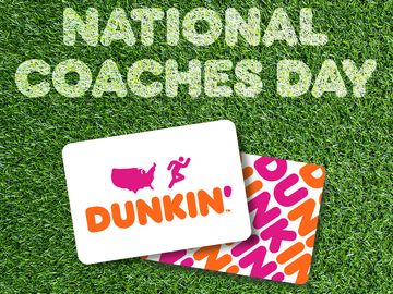 How to Say “Thanks a Latte” With Dunkin’ on National Coaches Day How to Say “Thanks a Latte” With Dunkin’ on National Coaches Day