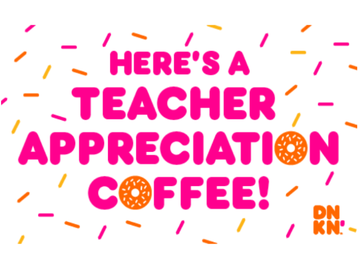 How to Say “Thank You” with Dunkin’ During National Teacher Appreciation Week How to Say “Thank You” with Dunkin’ During National Teacher Appreciation Week