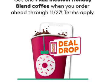 Hurry in for Holiday Blend: A Special Dunkin’ Deal on Black Friday Hurry in for Holiday Blend: A Special Dunkin’ Deal on Black Friday