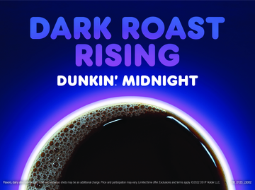 Dunkin' Midnight Dunkin' Midnight