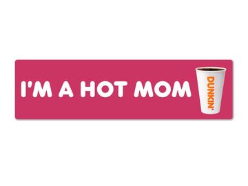 Dunkin' Bumper Sticker_Hot Mom