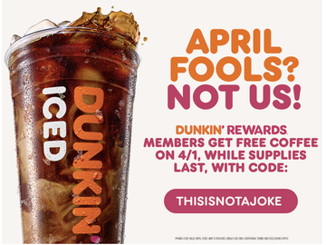 No Joke: Dunkin’® is Giving Away One Million Free Coffees This April Fools' Day No Joke: Dunkin’® is Giving Away One Million Free Coffees This April Fools' Day