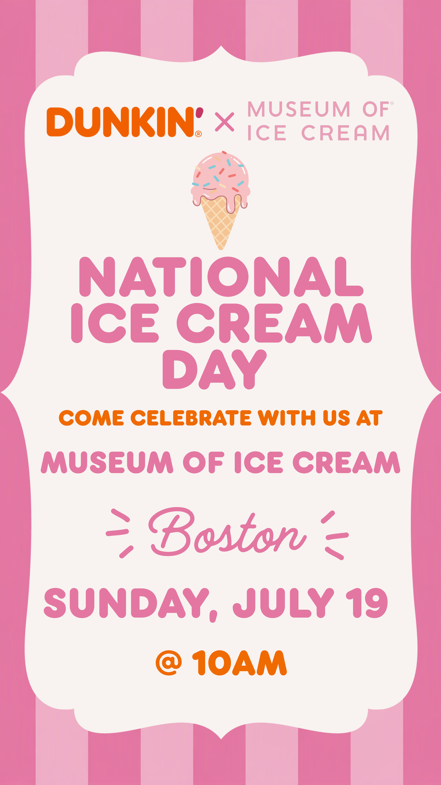 Dunkin' x MUSEUM OF ICE CREAM National Ice Cream Day