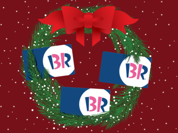 Give the Gift of Baskin-Robbins This Holiday Season Give the Gift of Baskin-Robbins This Holiday Season