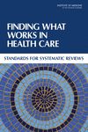 CPNEWWIN:NewWindow^top=10:left=10:ww=500:hh=400:tb=1:loc=1:dir=0:stat=1:mb=1:sb=1:rs=1@http://www.iom.edu/Reports/2011/Finding-What-Works-in-Health-Care-Standards-for-Systematic-Reviews.aspx1910457