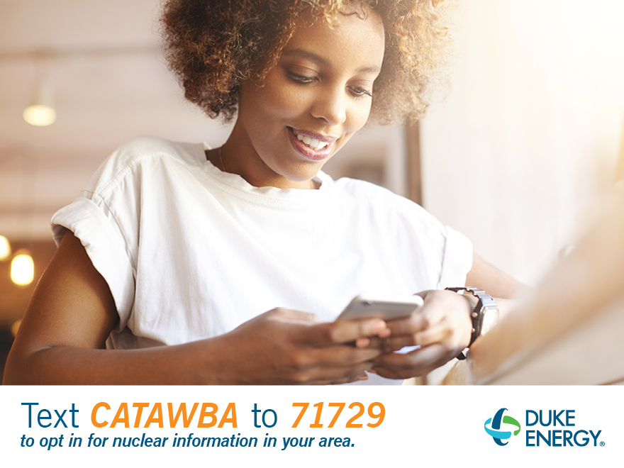Text Catawba to 71729 to opt in for nuclear information in your area.