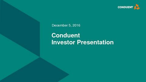 Conduent Investor Event Presentation Slides 2016