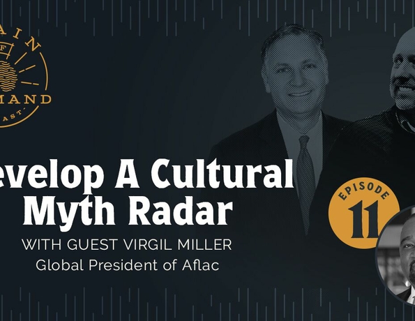 Latest Episode of "Brian of Command" Podcast From Omaha Steaks and The CEO Foum Group Discuss The Importance of Developing A Cultural Myth Radar