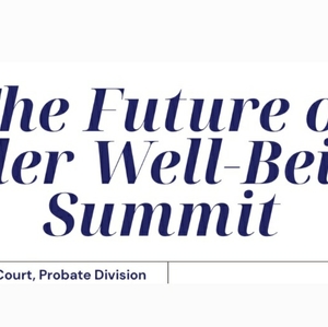 You're Invited: The Future of Elder Well-Being Summit