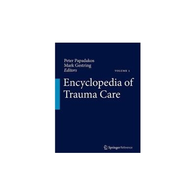 Trauma Experts Papadakos and Gestring Author Encyclopedia on Trauma Care