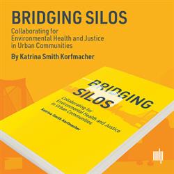 Book Describes Transformative Power of Local Initiatives to Address Environmental Health Inequities