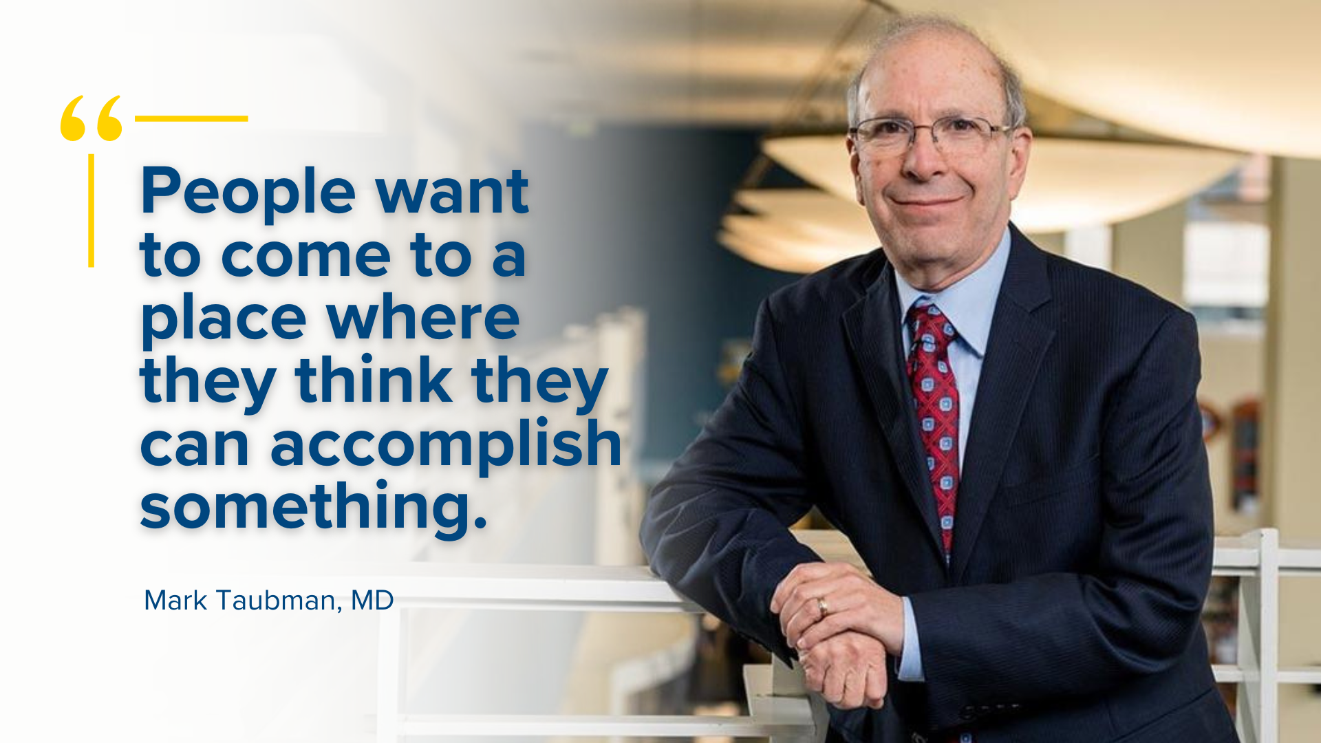 “People want to come to a place where they think they can accomplish something, which means they are going to get the resources,” Taubman said. 