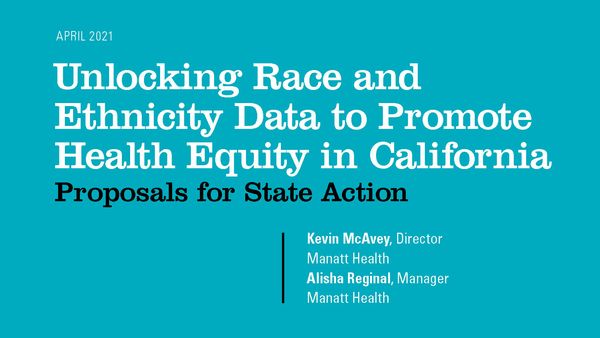 Unlocking Race and Ethnicity Data to Promote Health Equity in California: Proposals for State Action