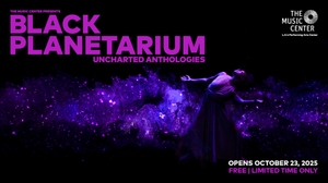 Angelenos Are Invited to Experience A Constellation of Virtual Reality, Meditation and Remembrance Shaped by 6,000 Years of African Traditions at The Music Center Presents Black Planetarium: Uncharted Anthologies