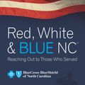 BCBSNC’s Red White and Blue NC Program Highlights Veterans Issues and Resources