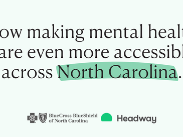 Blue Cross NC Expands Mental Health Care for Children, Underserved Areas Through Collaboration with Headway