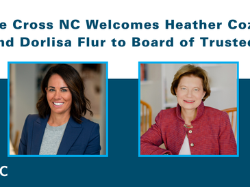 Blue Cross NC Welcomes Heather Cozart and Dorlisa Flur to Board of Trustees