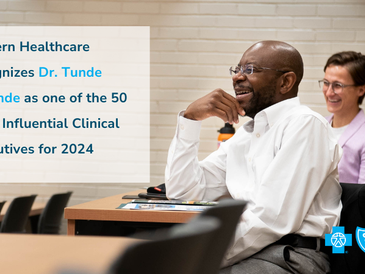 Dr. Tunde Sotunde Named One of 50 Most Influential Clinical Executives for 2024 