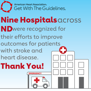 Nine hospitals in N.D. recognized for efforts to improve outcomes for Americans with heart disease and stroke