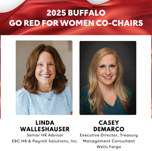 Wells Fargo’s executive director and EBC’s HR & Payroll Solutions, Inc.’s senior human resources advisor lead movement to improve women’s heart health in Buffalo