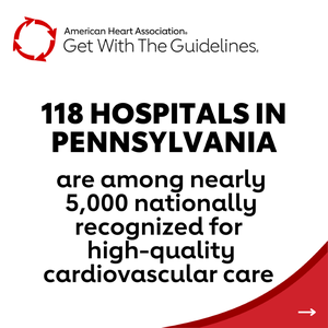 32 hospitals in Southeastern Pennsylvania recognized for efforts to improve outcomes for Americans with heart disease and stroke