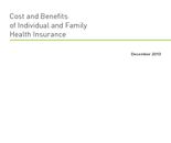 The Cost and Benefits of Individual and Family Health Insurance Plans, 2013