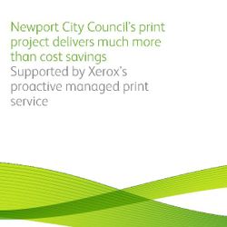 Newport City Council Saves £90,000 in Print Costs with Xerox Managed Print Services